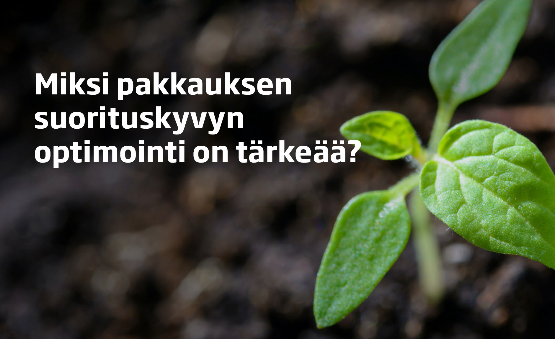 Jokainen pienikin muutos merkitsee.